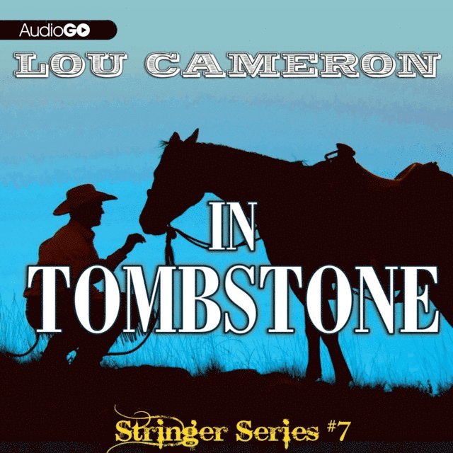 Lou Cameron - Stringer in Tombstone, Ljudbok