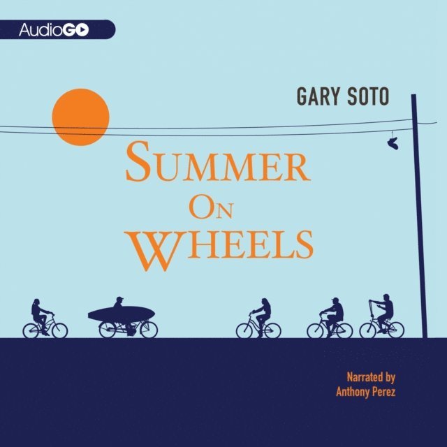 Gary Soto - Summer on Wheels, Ljudbok