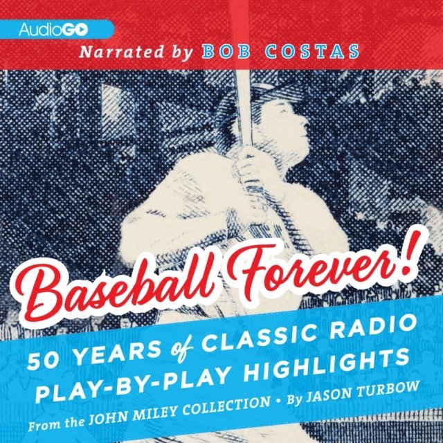 Bob Costas, Jason Turbow - Baseball Forever!, Ljudbok
