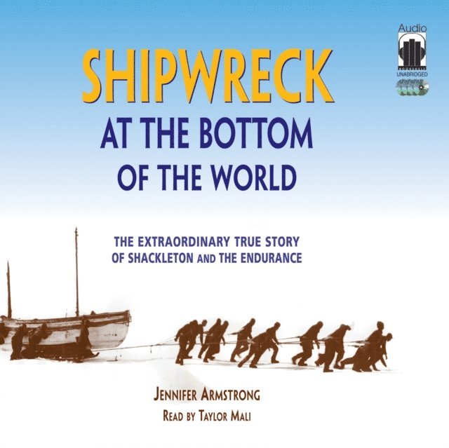 Jennifer Armstrong - Shipwreck at the Bottom of the World, Ljudbok