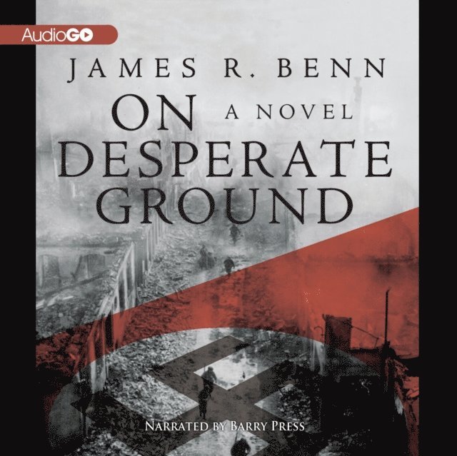 James R. Benn - On Desperate Ground, Ljudbok