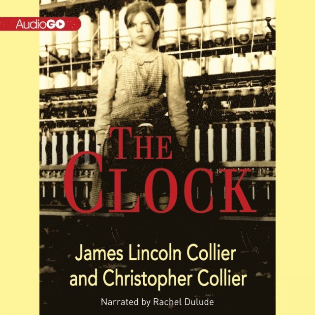 Christopher Collier, James Lincoln Collier - Clock, Ljudbok