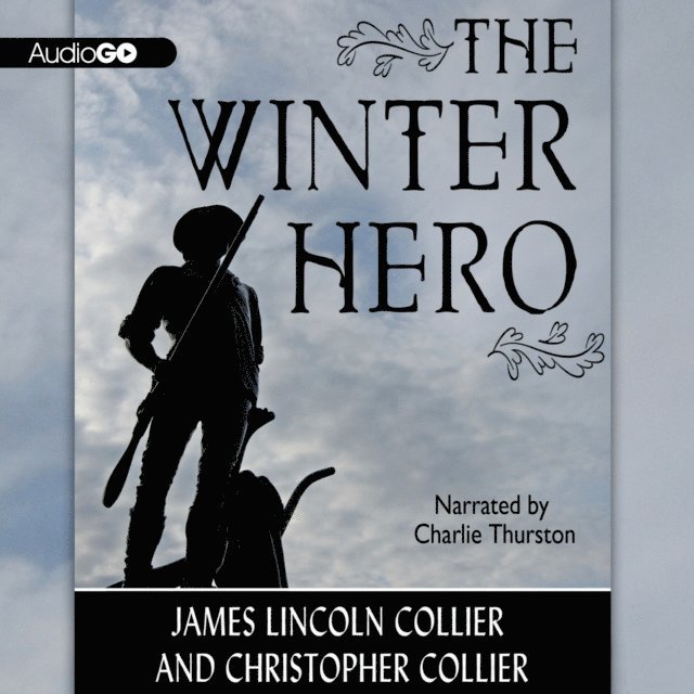 Christopher Collier, James Lincoln Collier - Winter Hero, Ljudbok