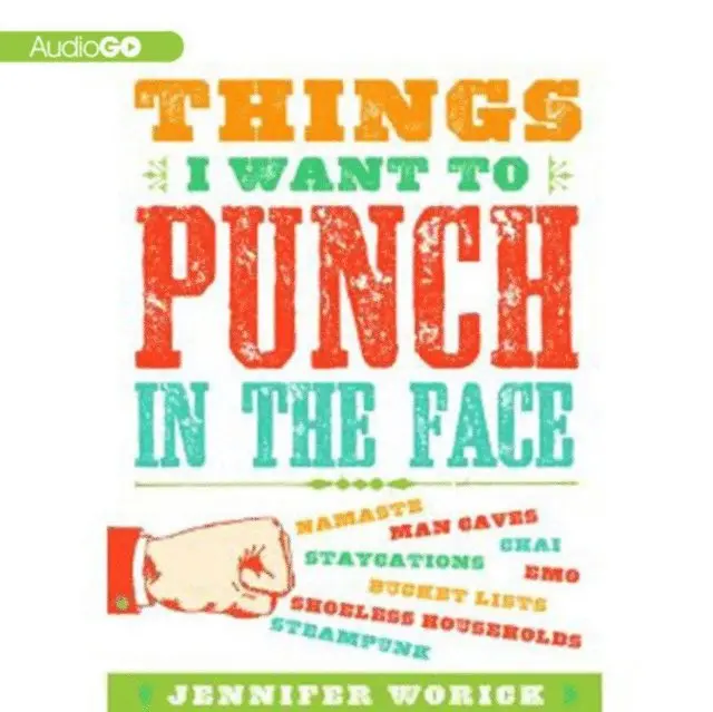 Jennifer Worick - Things I Want to Punch in the Face, Ljudbok. Tillgänglighet: Lägg i varukorg