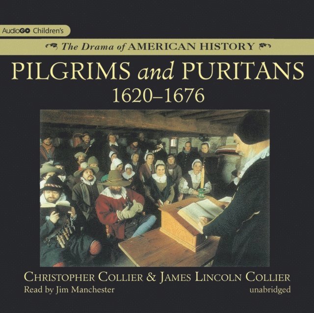 James Lincoln Collier, Christopher Collier - Pilgrims and Puritans, Ljudbok