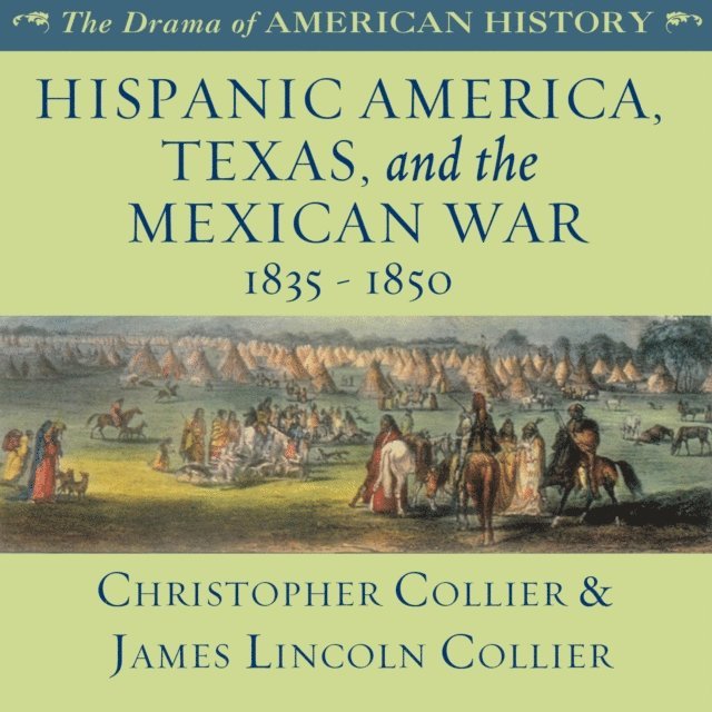 James Lincoln Collier, Christopher Collier - Hispanic America, Texas, and the Mexican War, Ljudbok