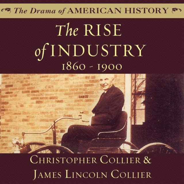 James Lincoln Collier, Christopher Collier - Rise of Industry, Ljudbok