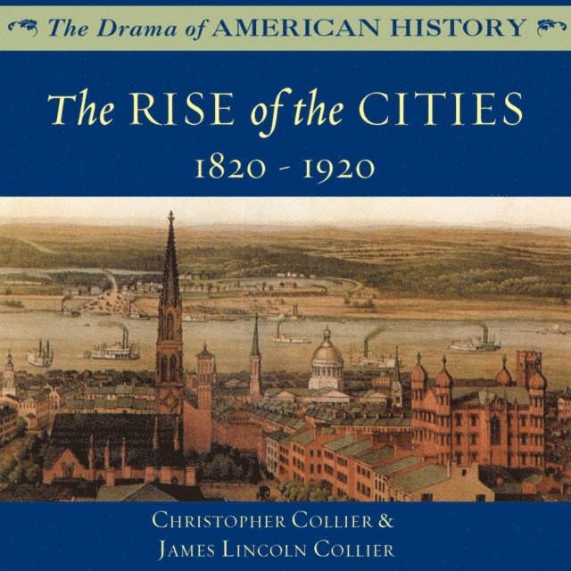 James Lincoln Collier, Christopher Collier - Rise of the Cities, Ljudbok