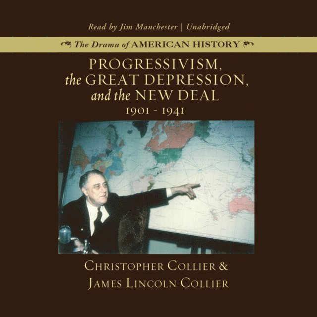 James Lincoln Collier, Christopher Collier - Progressivism, the Great Depression, and the New Deal, Ljudbok