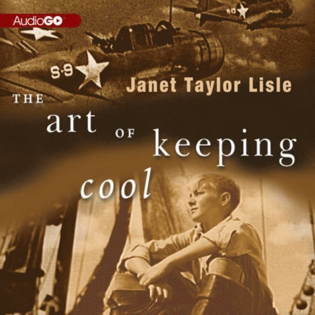 Janet Taylor Lisle - Art of Keeping Cool, Ljudbok