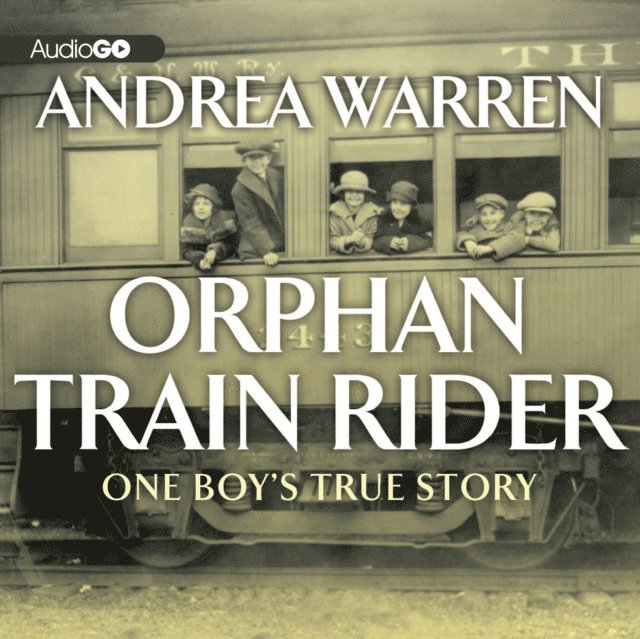 Andrea Warren - Orphan Train Rider, Ljudbok