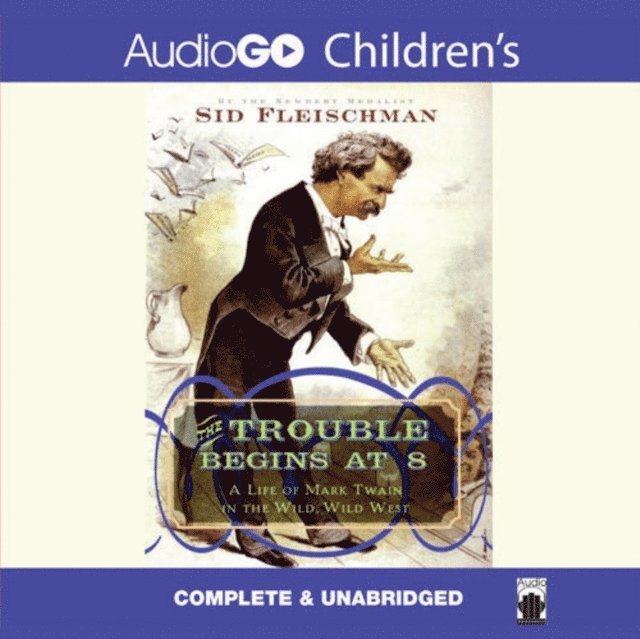 Sid Fleischman - Trouble Begins at 8, Ljudbok