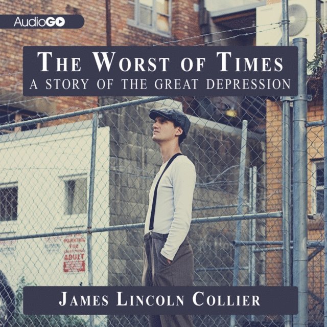 James Lincoln Collier - Worst of Times, Ljudbok