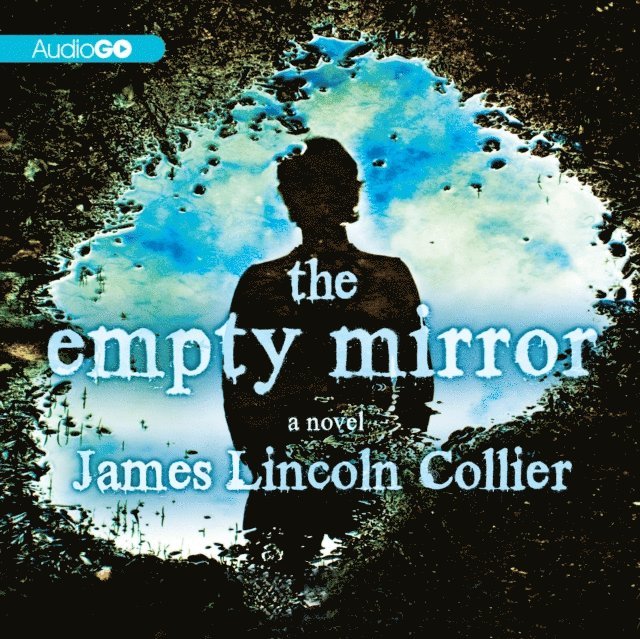 James Lincoln Collier - Empty Mirror, Ljudbok