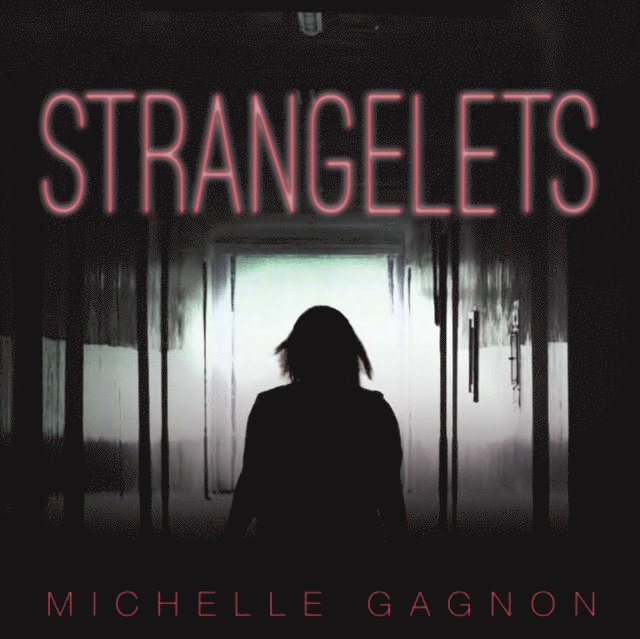 Michelle Gagnon - Strangelets, Ljudbok