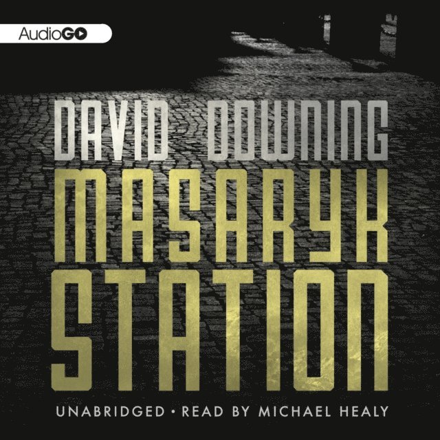 David Downing - Masaryk Station, Ljudbok