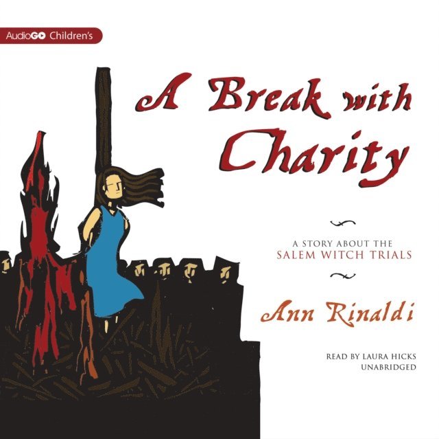 Ann Rinaldi - Break with Charity, Ljudbok