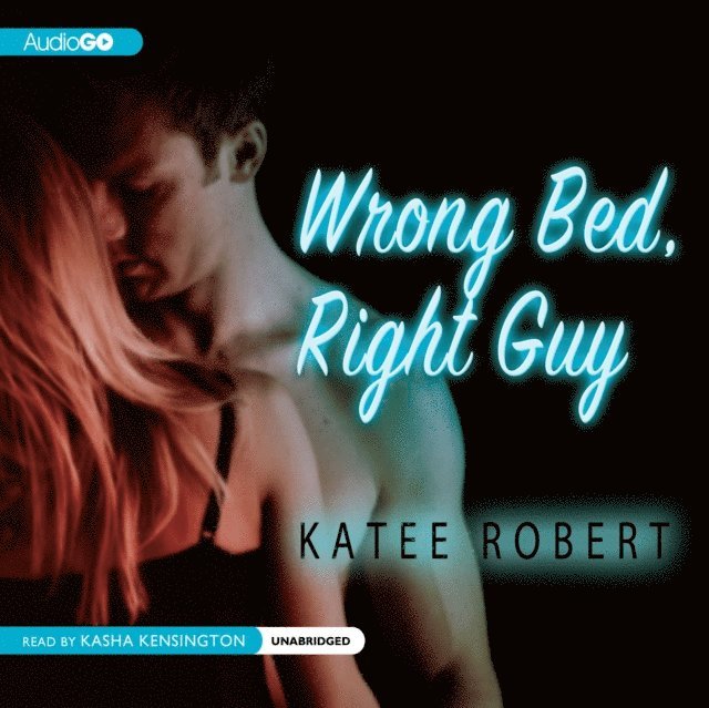 Katee Robert - Wrong Bed, Right Guy, Ljudbok