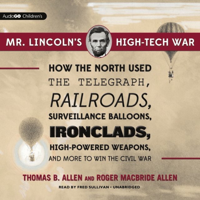 Roger MacBride Allen, Thomas B. Allen - Mr. Lincoln's High-Tech War, Ljudbok