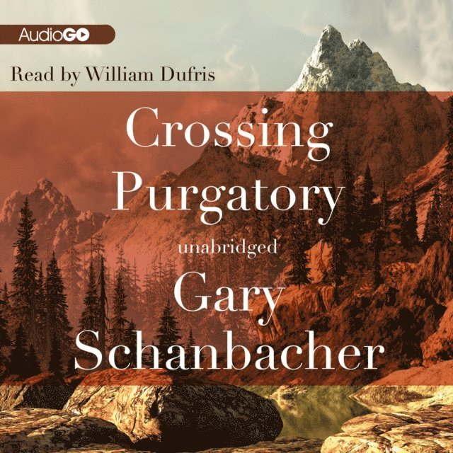 Gary Schanbacher - Crossing Purgatory, Ljudbok