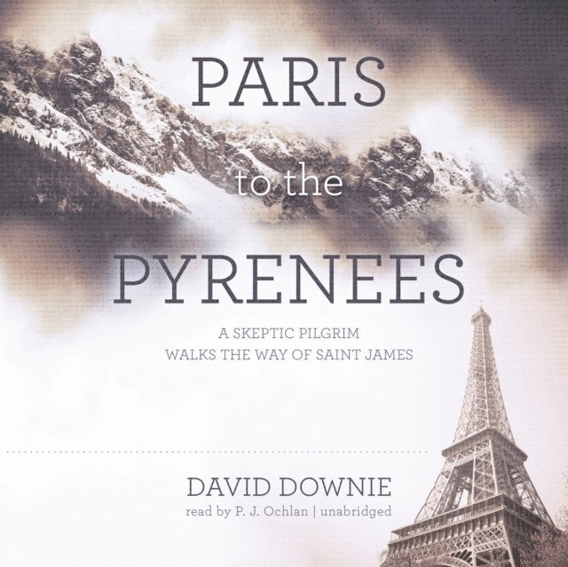 David Downie - Paris to the Pyrenees, Ljudbok
