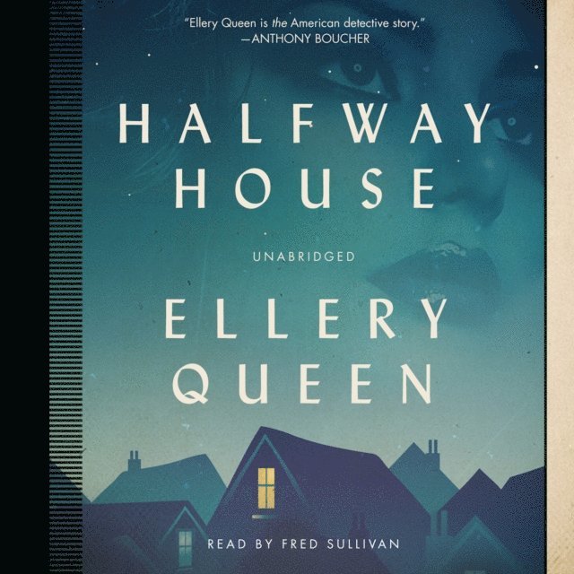 Ellery Queen - Halfway House, Ljudbok