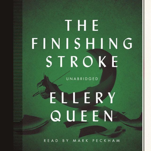 Ellery Queen - Finishing Stroke, Ljudbok