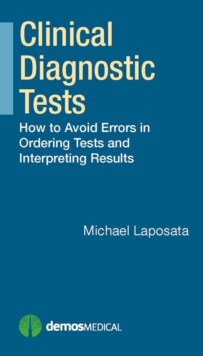 Michael Laposata - Clinical Diagnostic Tests, Häftad. Tillgänglighet: Lägg i varukorg