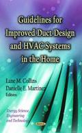 Guidelines for Improved Duct Design &; HVAC Systems in the Home