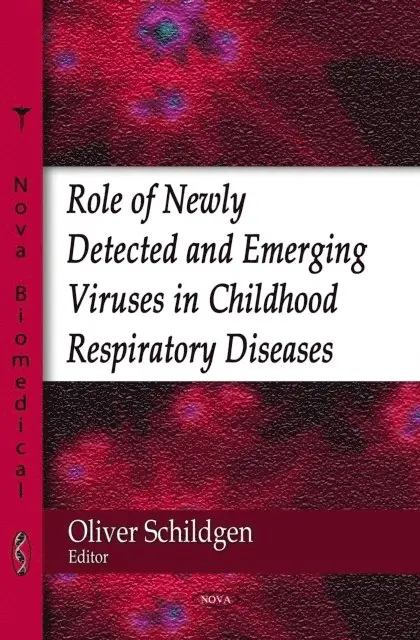 Oliver Schildgen - Role of Newly Detected and Emerging Viruses in Childhood Respiratory Diseases, E-bok. Tillgänglighet: Lägg i varukorg
