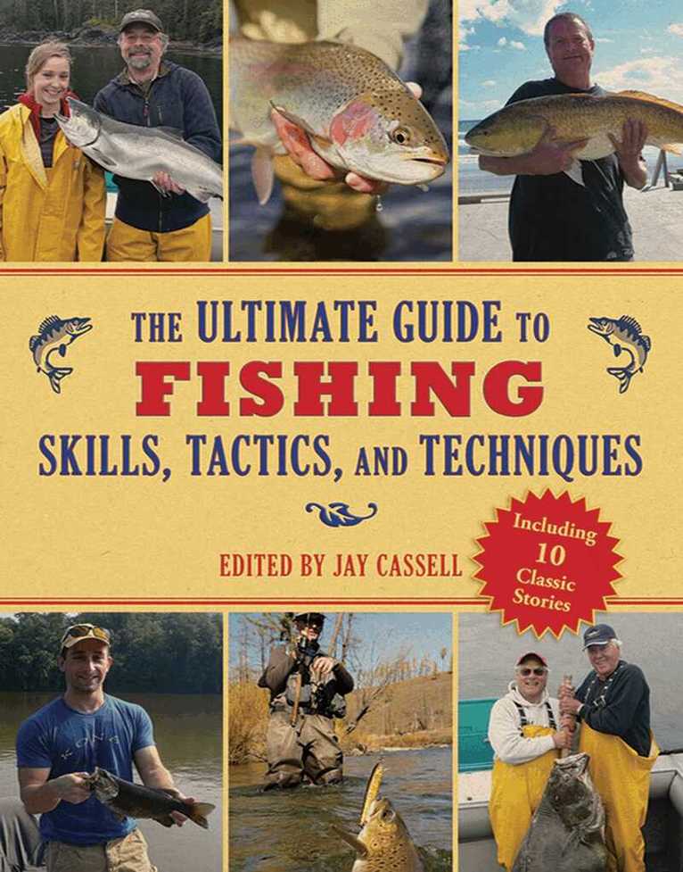 Jay Cassell - Ultimate Guide to Fishing Skills, Tactics, and Techniques, E-bok