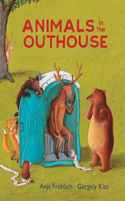Anja Frohlich - Animals in the Outhouse, E-bok