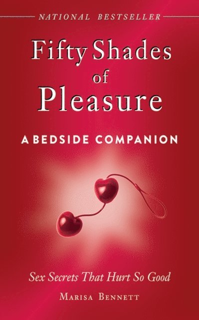 Marisa Bennett - Fifty Shades of Pleasure: A Bedside Companion, E-bok
