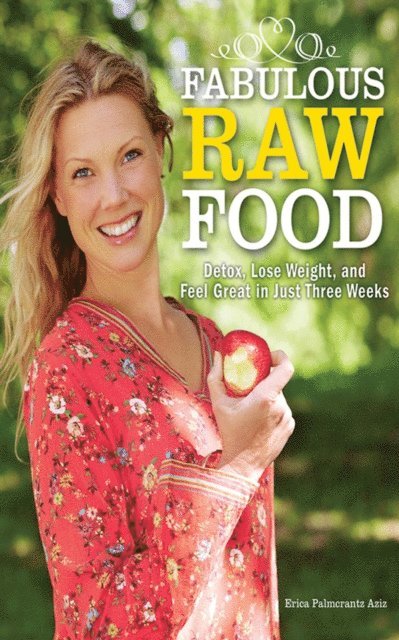 Erica Palmcrantz Aziz - Fabulous Raw Food, E-bok