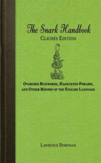 Lawrence Dorfman - Snark Handbook: Cliches Edition, E-bok. Tillgänglighet: Lägg i varukorg