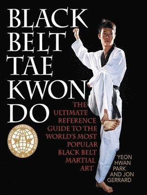 Yeon Hwan Park, Jon Gerrard - Black Belt Tae Kwon Do, Häftad. Tillgänglighet: Lägg i varukorg