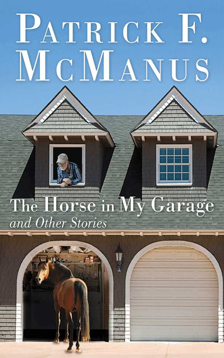 Patrick F. McManus - Horse in My Garage and Other Stories, E-bok