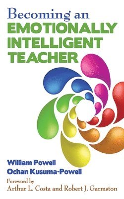 William Powell, Ochan Kusuma-Powell - Becoming an Emotionally Intelligent Teacher, Häftad. Tillgänglighet: Tillfälligt slut