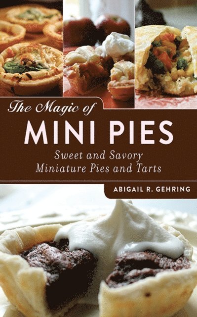 Abigail Gehring - Magic of Mini Pies, E-bok
