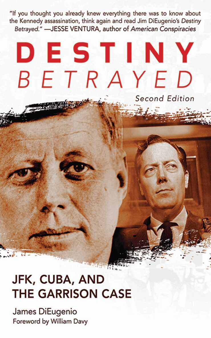 James DiEugenio - Destiny Betrayed, E-bok