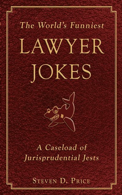 Steven D. Price - World's Funniest Lawyer Jokes, E-bok