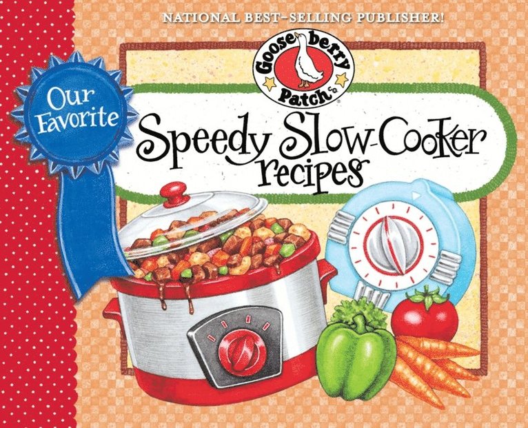 Gooseberry Patch - Favorite Speedy Slow-Cooker Recipes, E-bok