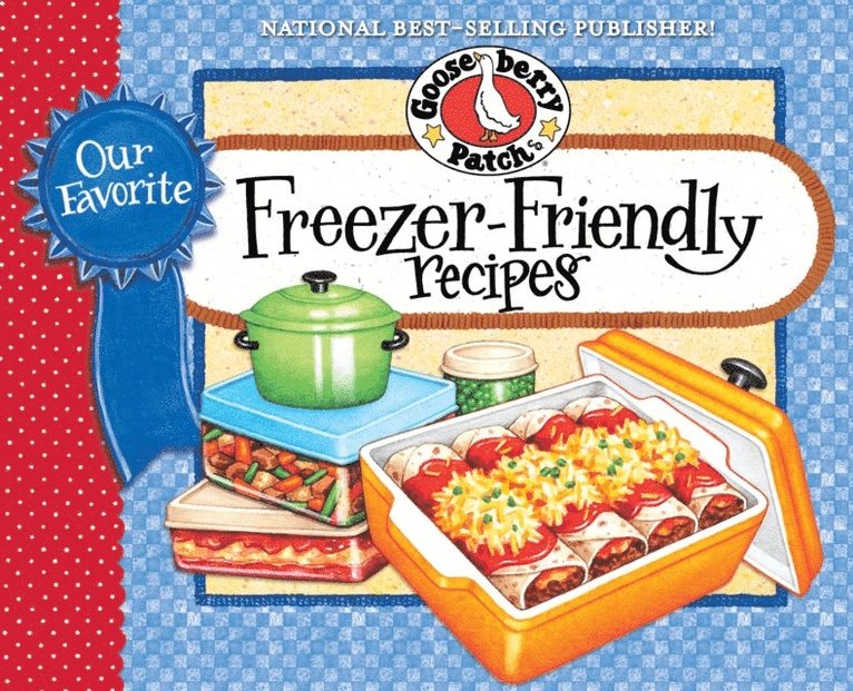 Gooseberry Patch - Favorite Freezer-Friendly Recipes, E-bok
