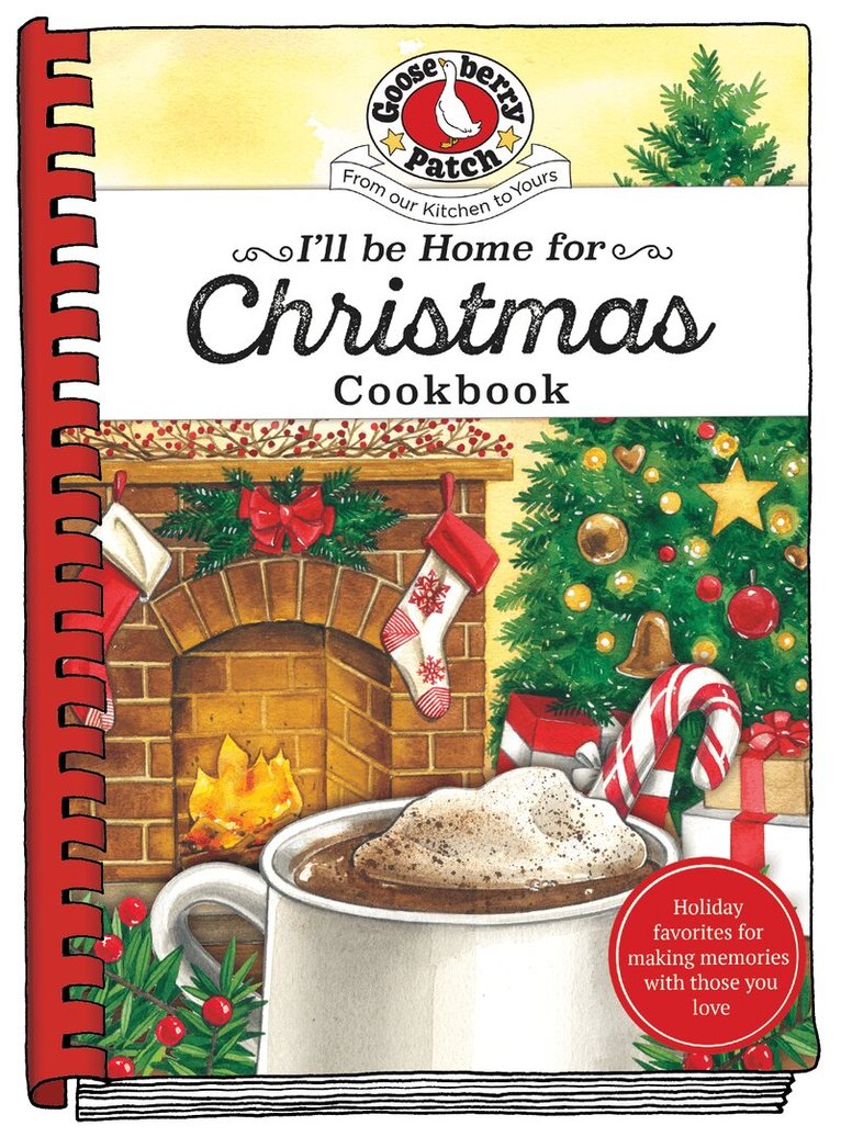 Gooseberry Patch - I'll be Home for Christmas Cookbook, Inbunden