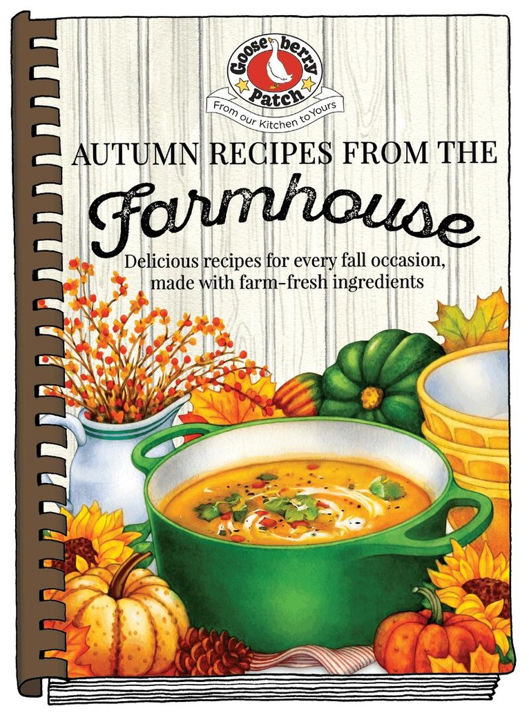 Gooseberry Patch - Autumn Recipes from the Farmhouse, Inbunden