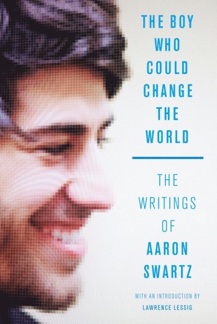 Aaron Swartz - Boy Who Could Change the World, E-bok