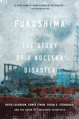 David Lochbaum, Edwin Lyman, Susan Q. Stranahan, The Union of Concerned Scientists - Fukushima, Häftad. Tillgänglighet: Lägg i varukorg