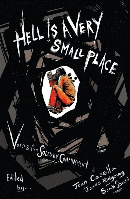 Sarah Shourd, James Ridgeway, Jean Casella - Hell Is a Very Small Place, E-bok