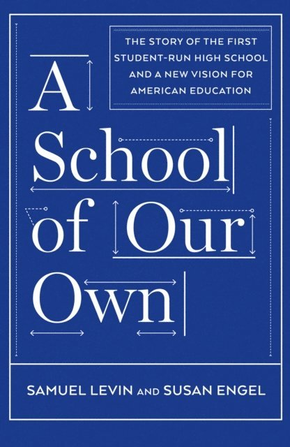 Susan Engel, Samuel Levin - School of Our Own, E-bok. Tillgänglighet: Lägg i varukorg