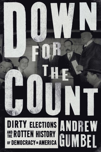 Andrew Gumbel - Down for the Count, E-bok